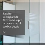 Aggiungi un tocco di design al tuo box doccia!
